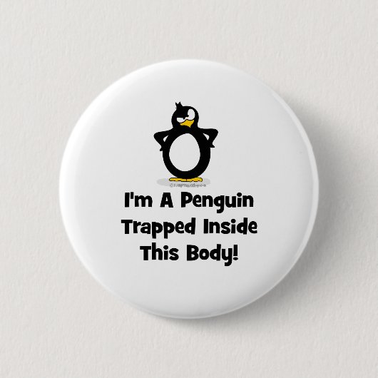 Ich bin ein Pinguin, der innerhalb dieses Körpers Button (Vorderseite)