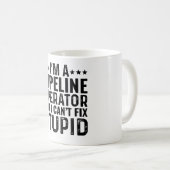 Ich bin ein Pipelineveranstalter, aber ich kann ke Kaffeetasse (VorderseiteRechts)