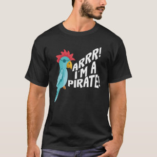 Ich bin ein Piratenpapagei, der Vögel spricht T-Shirt