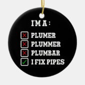 Ich bin ein Plumer Plummer Plumbar Handyman Pipes Keramik Ornament (Vorne)