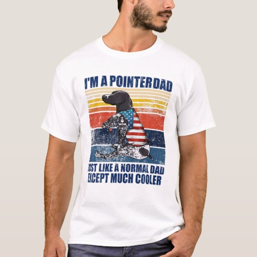 Ich bin ein Pointer-Vater, genau wie ein normaler T-Shirt (Vorderseite)