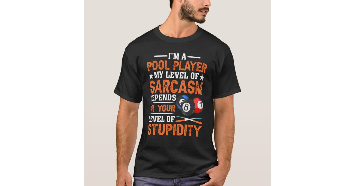 Ich bin ein Pool Player mein Level von Sarcasm Poo T-Shirt | Zazzle.de