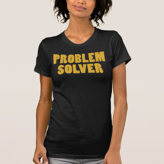 Ich bin ein Problemlöser T-Shirt