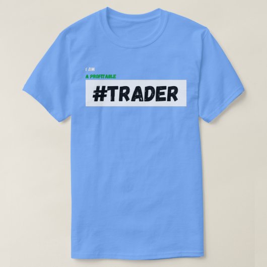 Ich bin ein profitabler Händler T-Shirt (Design vorne)