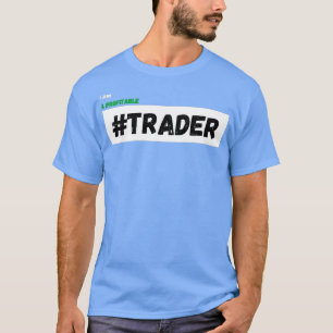 Ich bin ein profitabler Händler T-Shirt