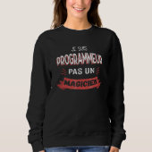 Ich bin ein Programmierer, kein Magier   Programmi Sweatshirt (Vorderseite)