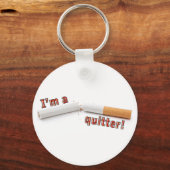Ich bin ein Quitter! Schlüsselanhänger (Vorderseite)