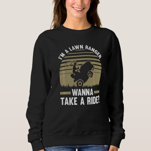 Ich bin ein Rasen-Ranger, will eine Fahrt mit dem Sweatshirt (Vorderseite)