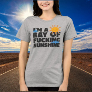 Ich bin ein Ray of F*ing Sunshine Shirt - Funny Gr