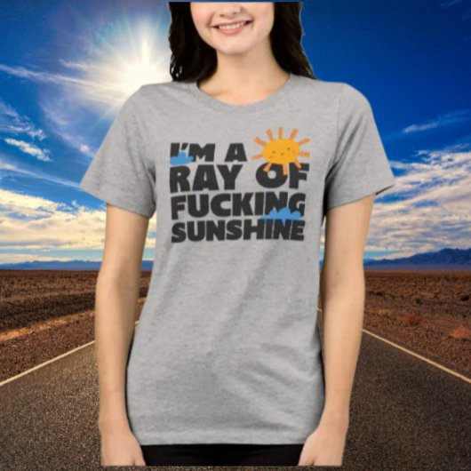 Ich bin ein Ray of F*ing Sunshine Shirt - Funny Gr
