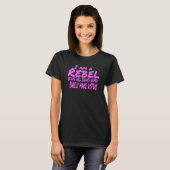 Ich bin ein rebellisches Design T-Shirt (Vorne ganz)