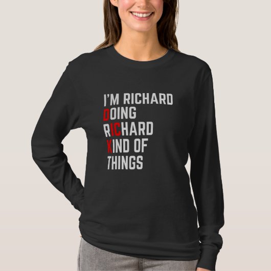 Ich bin ein Richard tun Richard Things - Funny Dic T-Shirt (Vorderseite)