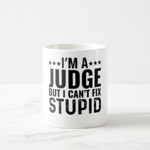 Ich bin ein Richter, aber ich kann keinen Dummkopf Kaffeetasse