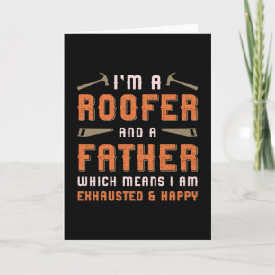 Ich bin ein Roofer und ein Vaterdach Roofers Vater Karte