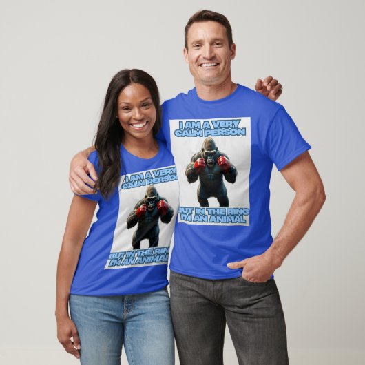 Ich bin ein ruhiger Mensch, aber auf dem Ring bin T-Shirt (Unisex)