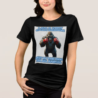 Ich bin ein ruhiger Mensch, aber auf dem Ring bin  Tri-Blend Shirt