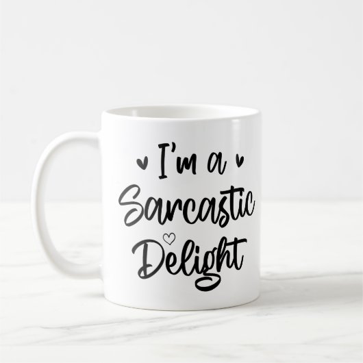 Ich bin ein Sarcastic Delight Sarcasm Lover Funny Kaffeetasse (Links)