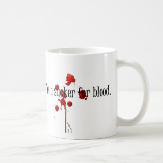 Ich bin ein Sauger für Blut Kaffeetasse