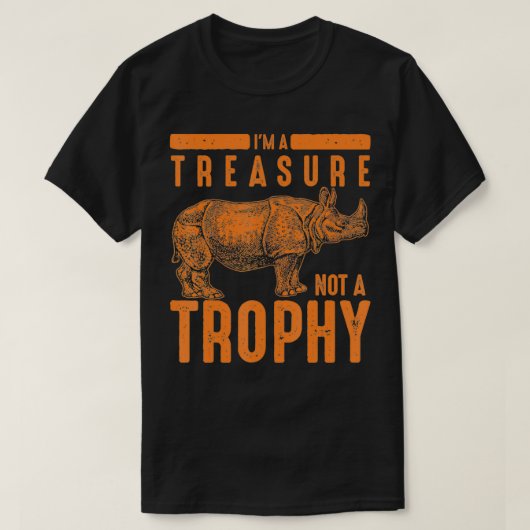 Ich bin ein Schatz nicht eine Trophäe Rhinozeros F T-Shirt (Design vorne)