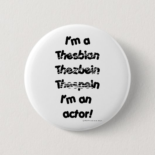Ich bin ein Schauspieler (für hellfarbige Button (Vorderseite)