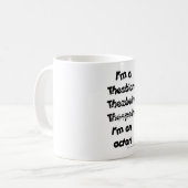 Ich bin ein Schauspieler (für hellfarbige Kaffeetasse (Vorderseite Links)