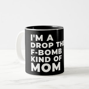 ICH BIN EIN SCHLAFZIMMER, DIE MAMA DER F-BOMB-ART  ZWEIFARBIGE TASSE