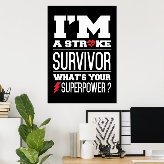 Ich bin ein Schlaganfallüberlebender. Was ist dein Poster (Heimbüro)