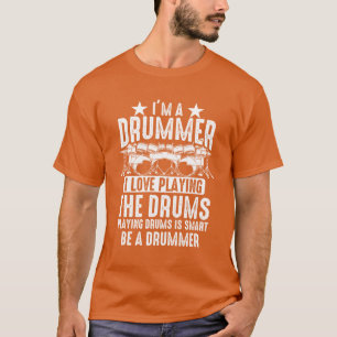 Ich bin ein Schlagzeuger, ich liebe es, Schlagzeug T-Shirt