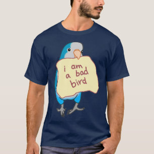 Ich bin ein schlechter Bird Funny Blue Quaker Parr T-Shirt