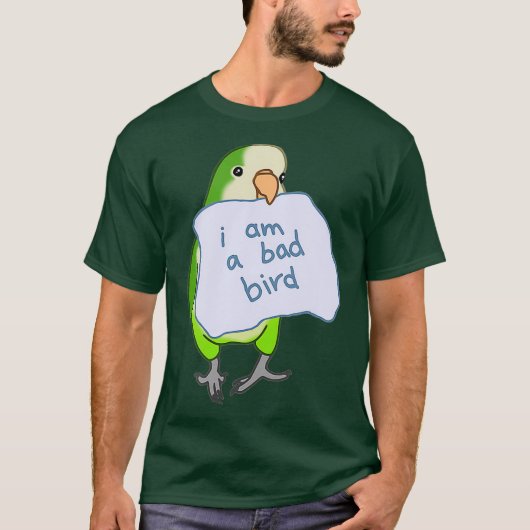 Ich bin ein schlechter Bird Funny Quaker Parrot Gr T-Shirt (Vorderseite)