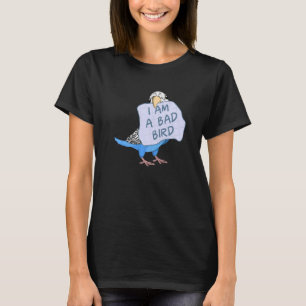 Ich bin ein schlechter Vogel I Blue Budgie Parrot T-Shirt