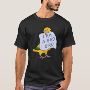 Ich bin ein schlechter Vogel, ich bin Königin des  T-Shirt
