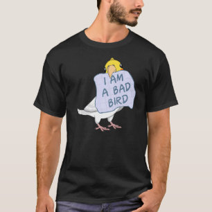 Ich bin ein schlechter Vogel in Lutino Cockatiel P T-Shirt
