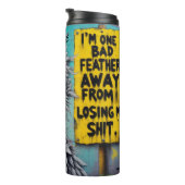 Ich bin ein schlechtes Feather weg Thermosbecher (Nach rechts gedreht)