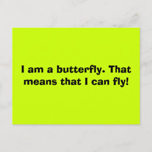 Ich bin ein Schmetterling. Das heißt, ich kann fli Postkarte
