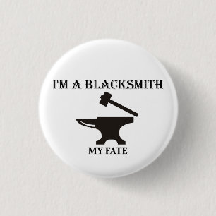 Ich bin ein Schmied, mein Schicksal. Button