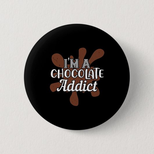 Ich bin ein Schokoladenaddict Button (Vorderseite)