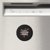 Ich bin ein Schokoladenaddict Magnet (In Situ (Geschirrspüler))