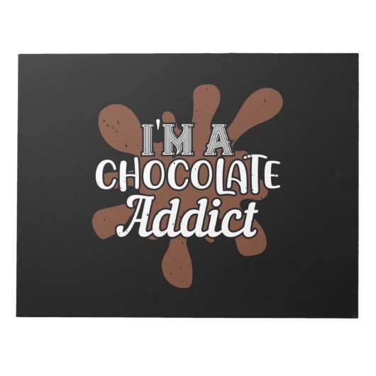 Ich bin ein Schokoladenaddict Notizblock (Vorderseite)