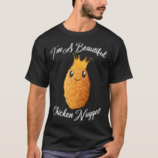 Ich bin ein schönes Chicken Nugget Brathähnchen T-Shirt (Vorderseite)