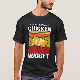 Ich bin ein schönes Chicken Nugget Chicken Tender T-Shirt