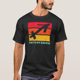 Ich bin ein Schütze, das meine Entschuldigung Nove T-Shirt