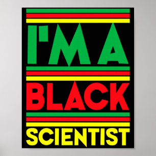 Ich bin ein schwarzer Wissenschaftler Schwarze Ges Poster