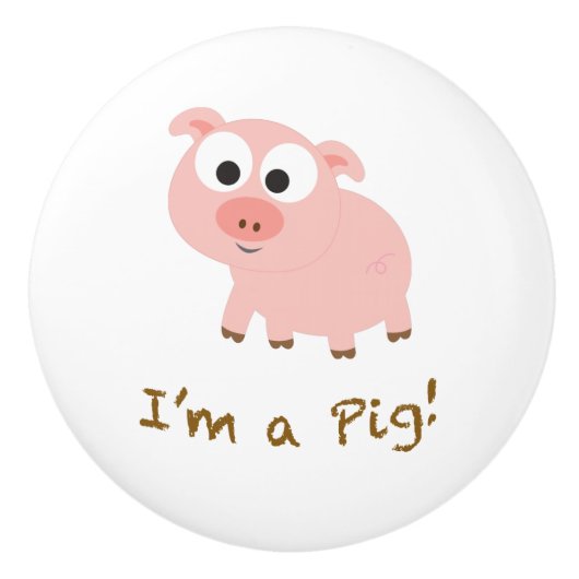 Ich bin ein Schwein Keramikknauf (Vorderseite)