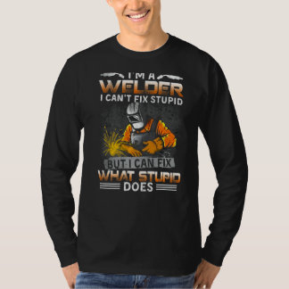 Ich bin ein Schweißer, den ich nicht reparieren ka T-Shirt