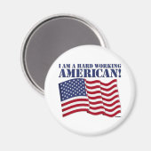 ICH BIN EIN SCHWER ARBEITENDER AMERIKANER! MAGNET (Vorderseite/Rückseite)