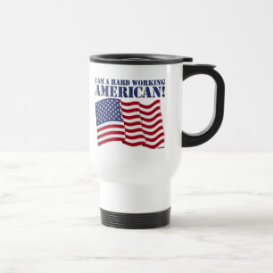 ICH BIN EIN SCHWER ARBEITENDER AMERIKANER! REISEBECHER