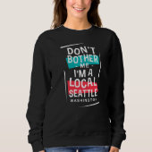 Ich bin ein Seattle Vacation Trip Sweatshirt (Vorderseite)