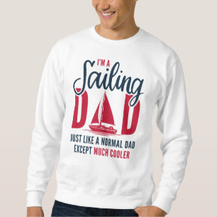 Ich bin ein segelnder Vater Sweatshirt
