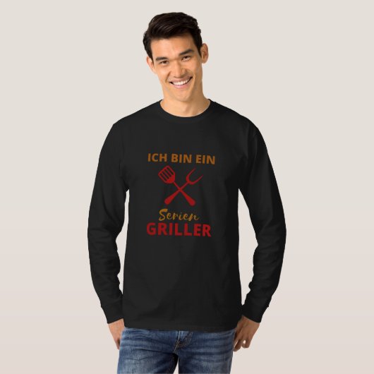 Ich bin ein Serial Griller Master Funny T-Shirt (Vorne ganz)
